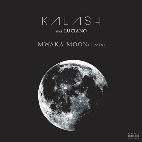 Mwaka Moon Remix Song And Lyrics By Kalash Luciano Spotify