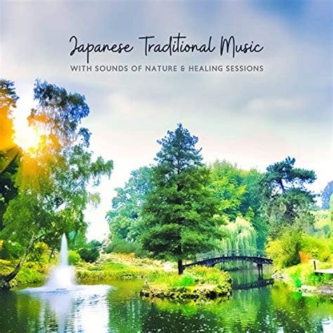 Japanese Traditional Music With Sounds Of Nature And Tibetan Bowls
