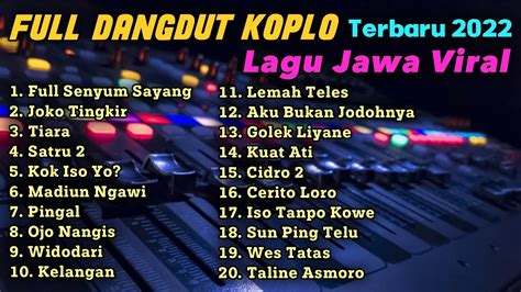 Download Full Dangdut Koplo Terbaru 2022 Lagu Jawa Viral Joko Tingkir Full Senyum Sayang