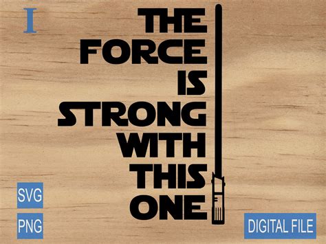 The Force is Strong With This One Svg Star Wars Svg the Force - Etsy