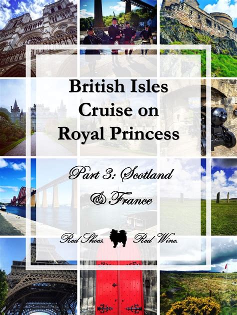 British Isles Cruise On Royal Princess Part 3 Scotland And France