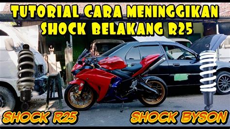 Tutorial Cara Meninggikan Shock Belakang Yamaha R25 Mt25 X Byson