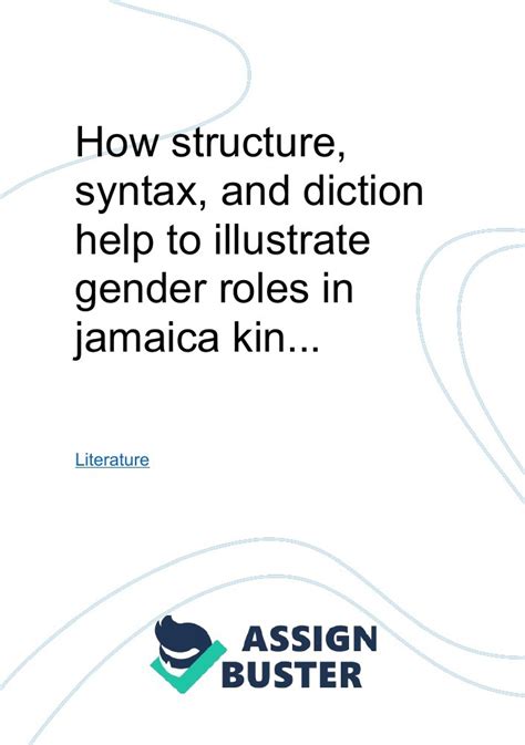 How Structure Syntax And Diction Help To Illustrate Gender Roles In Jamaica Kincaid S Girl