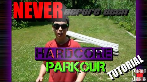 Never Before Seen Video Hardcore Parkour Tutorial Youtube