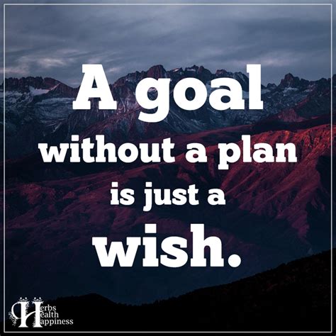 A Goal Without A Plan Is Just A Wish ø Eminently Quotable Quotes