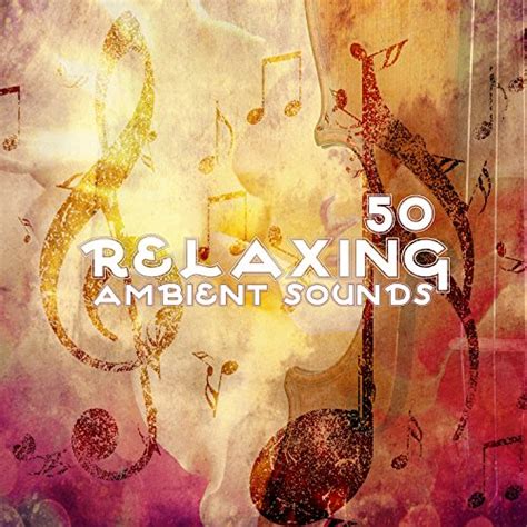 50 Relaxing Ambient Sounds Inner Power Deep Sleep Healing Instrumental Music