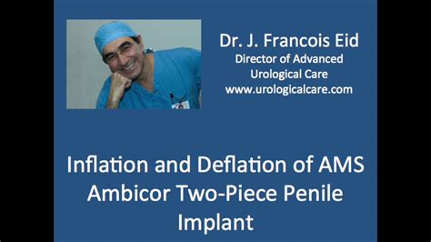 Inflation And Deflation Of Ams Ambicor Two Piece Penile Implant Youtube