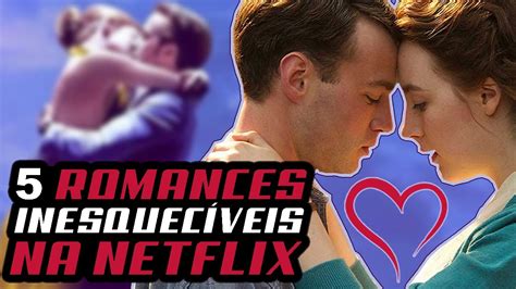 5 Melhores Filmes De Romance Na Netflix Em 2020 Youtube 2278 Hot Sexy Girl