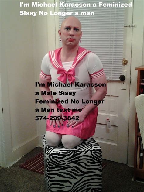 michael karacson sissy crossdresser feminized no longer a man