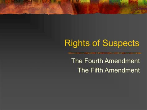 The Fourth And Fifth Amendments