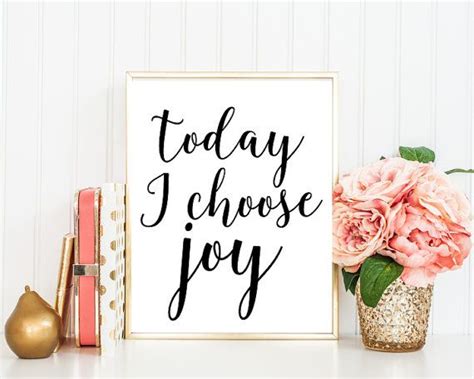Today I Choose Joy Inspirational Quote Printable Wall Art Joy Quotes
