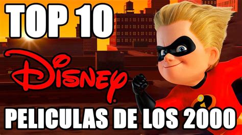 Top 10 Películas Disney De La Década Del 2000 Youtube