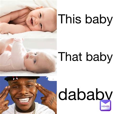 This Baby That Baby Dababy Bootyiam Memes