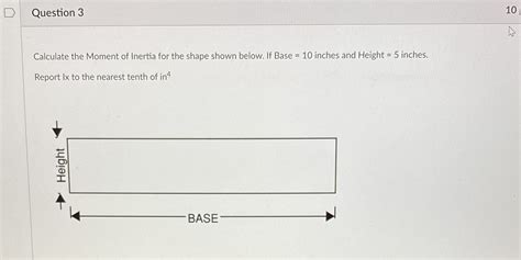 Solved Q3 D Question 3 10 Calculate The Moment Of Inertia For The