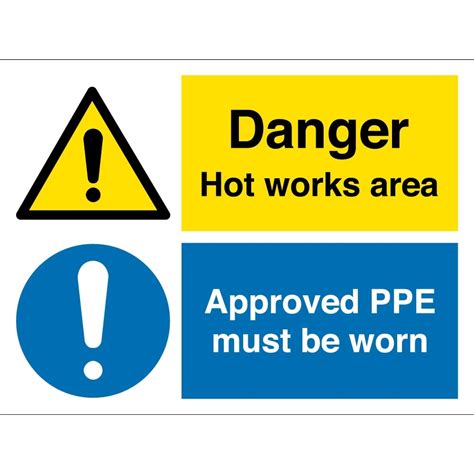 Hot Works Area Approved Ppe Must Be Worn Signs From Key Signs Uk