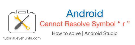 Cannot Resolve Symbol R Android Studio How Solve Error Eyehunts