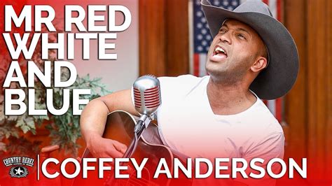 Coffey Anderson Mr Red White And Blue Acoustic Country Rebel Hq