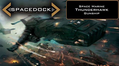 Warhammer 40k Thunderhawk Gunship Spacedock Youtube