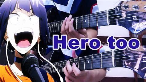 ヒロアカ Hero Too My Hero Academia Ost Guitar Cover Youtube