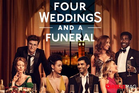 How To Watch Four Weddings And A Funeral In Europe For Free Reelsmag