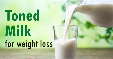 what is toned milk is toned milk for weight loss beneficial