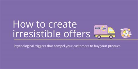 How To Create An Irresistible Offer 8 Psychological Triggers