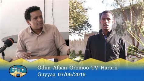 Oduu Afaan Oromoo Tv Hararii Guyyaa 07062015 Hararinews Harar