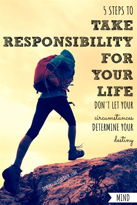 Take Responsibility For Your Life Circumstances Arent Destiny