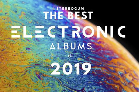 Best Electronic Albums 2019