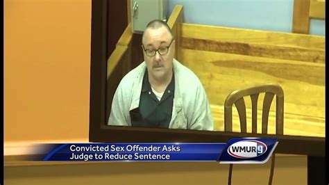 Convicted Sex Offender Asks Judge To Reduce Sentence Youtube