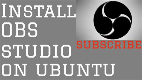 How To Install Obs Studio On Ubuntu Any Version Youtube