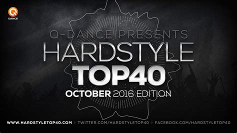October 2016 Q Dance Presents Hardstyle Top 40 Youtube