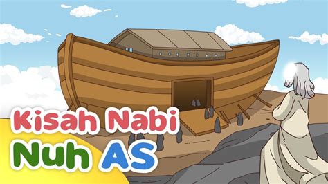 Kisah Nabi Nuh As Membuat Bahtera Kapal Raksasa Kartun Anak Muslim