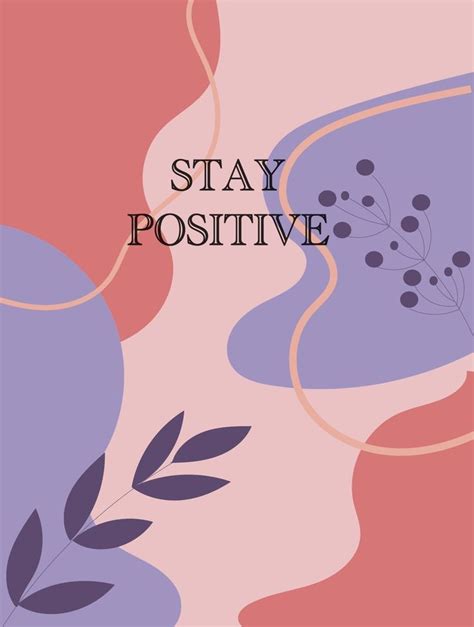 A Poster With The Words Stay Positive In Black And Purple On Pink Blue