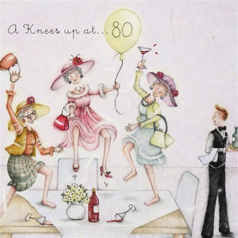 Birthday Cards 80 Year Old Woman A Knees Up At 80 Happy Birthday Card Birthdaybuzz