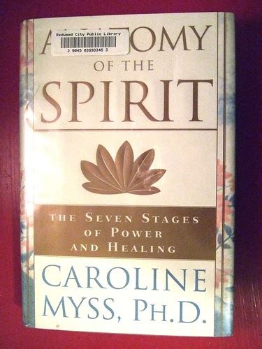 Anatomy Of The Spirit In This First Book By Caroline Myss Flickr