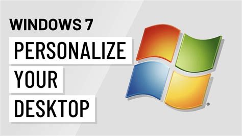 Windows 7 Personalizing Your Windows 7 Desktop Youtube