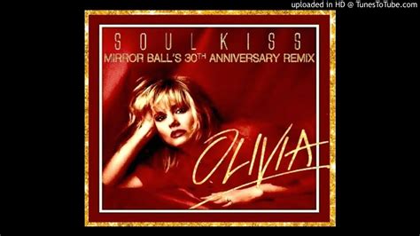 Olivia Newton John Soul Kiss Mirror Balls 30th Anniversary Remix Youtube