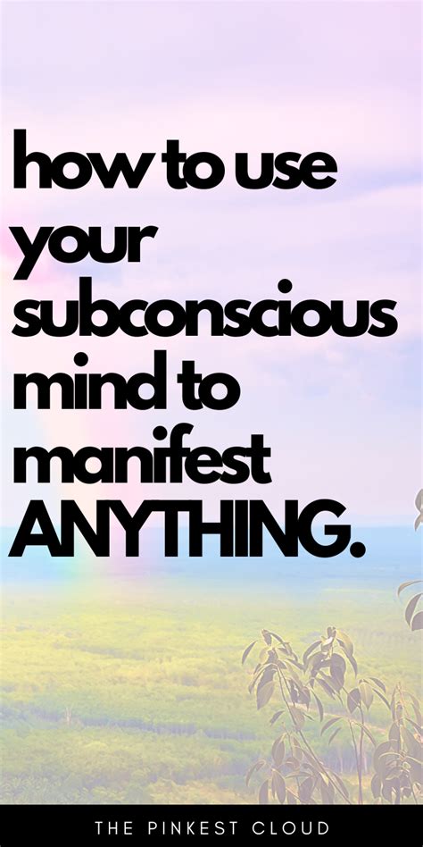 How To Use Your Subconscious Mind To Manifest Anything Manifestation