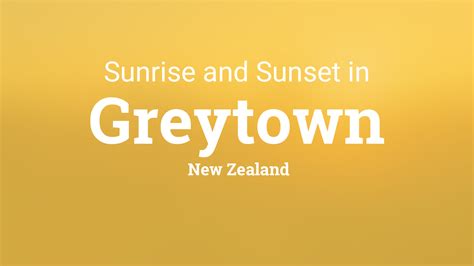 Sunrise And Sunset Times In Greytown