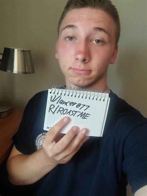 Not The Best Looking Just Turned 19 Lets See What You Got Reddit R