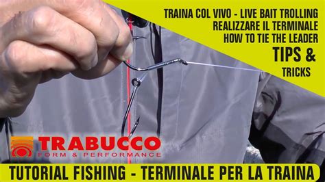 trabucco tv tutorial pesca come realizzare il migliore terminale per la traina col vivo