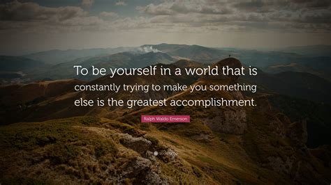 Ralph Waldo Emerson Quote To Be Yourself In A World That