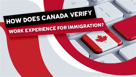 How Does Canada Verify Work Experience For Immigration