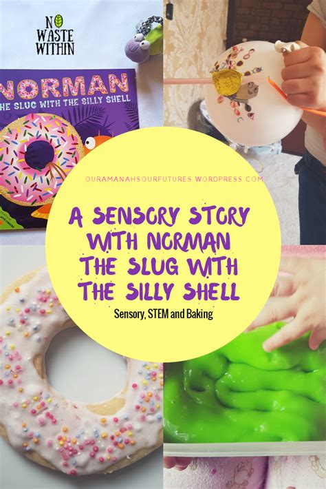 A Sensory Story With Norman The Slug With The Silly Shell Sensory Creative Activities For