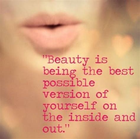 Beauty Is Being The Best Possible Version Of Yourself Inspirational