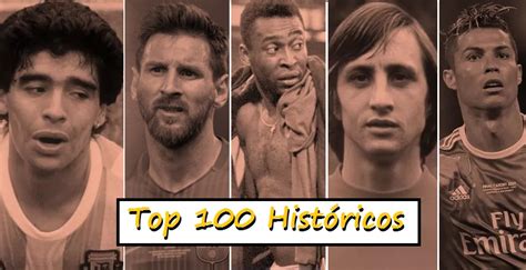 Los 100 Mejores Jugadores de la Historia del Fútbol