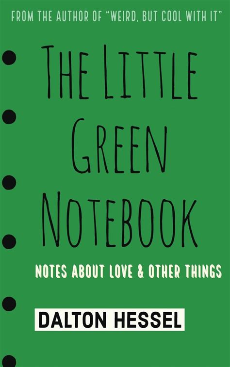 The Little Green Notebook Notes About Love And Other Things Kindle
