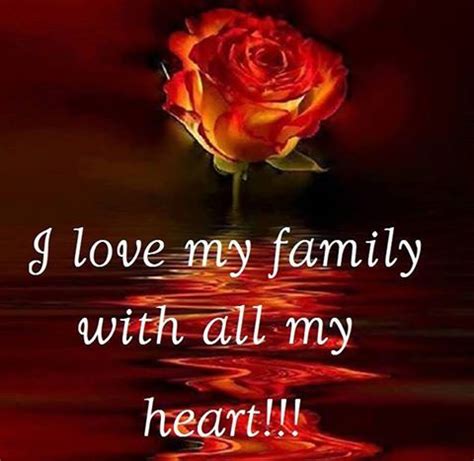 He loves us, and so you see, we are a happy family. I Love My Family With All My Heart Pictures, Photos, and ...