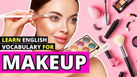 Complete Makeup Vocabulary In English Essential Beauty Terms